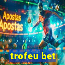 trofeu bet